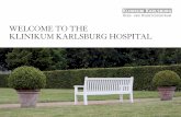 WELCOME TO THE KLINIKUM KARLSBURG HOSPITAL · KLINIKUM KARLSBURG hospital succeeds in reducing potential risks to a minimum. Thus, for example, patients receive small bracelets before