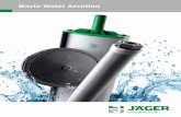 TitelWaste Water Aeration - jaeger-envirotech.com · 4 5 40 years of innovation Well-engineered The used materials and production processes reflect our decades of experience. JetFlex®