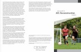 your guide to ACL Reconstruction - Zimmer Biomet · The ACL Reconstruction procedure creates tunnels in the thigh bone (femur) and the shin bone (tibia) to make a path for the new