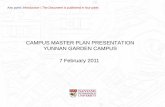 CAMPUS MASTER PLAN PRESENTATION YUNNAN GARDEN … Version_7... · Master Plan Goals - Create an enduring identity for the campus - Support sustainability when designing infrastructure,