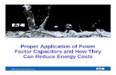Proper Application of Power Factor Capacitors and How They ...pub/@electrical/documents/content/... · (kWh) – typical charges are 5¢ -15¢ per kWh • For larger customers like
