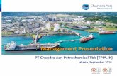 Public Expose 2014 - Chandra Asri Petrochemical · Grup* (65.2%) and SCG Chemicals (30.5%) as of Aug 2016. Integrated Petrochemical Complex ... Statomer PVC Buana Sulfindo Santa Fe