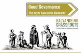 Good Governance - sags.org.uk · Good Governance ‘The Key to Successful Allotments’ GALVANISING GRASSROOTS A Series of Guides for the Allotment Community