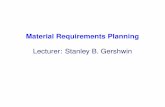 Material Requirements Planning - dspace.mit.edu · material requirement times can be determined. • Original goal: To determine when material for ... rough-cut capacity planning,