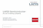LAPIS Semiconductor - Insight SIP - the System-in-Package … · LAPIS Semiconductor, was spun off in October 2008 from Oki Electric Industry Co., Ltd..※ And, it became a member