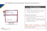 GoToWebinar Housekeeping: Attendee participation · GoToWebinar Housekeeping: Attendee participation Join audio: • ChooseMic “ & Speakers” to use VoIP • Choose “Telephone”