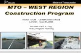 ROAD TOUR – Construction Ahead London - May 27, 2013 West Region Program... · ROAD TOUR – Construction Ahead. London - May 27, 2013 . Michael Plant, ... Pole Mounted PVMS & Permanent