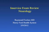 Inservice Exam Review Neurology - henryfordem.com · Inservice Exam Review Neurology Raymond Fowkes MD Henry Ford Health System 2/9/2012 . Headaches • Primary ... is the test of