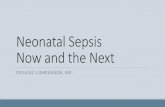 Neonatal Sepsis Now and the Next - home.kku.ac.th  · Definition: Neonatal sepsis Clinical syndrome