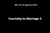 Courtship to Marriage 3 - bandungyouthforchrist.com · Definisi “Pacaran” Wikipedia Proses perkenalan antara dua insan manusia yang biasanya berada dalam rangkaian pencarian kecocokan