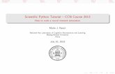 Scientiﬁc Python Tutorial – CCN Course 2013 - mjrlab.org · Scientiﬁc Python Tutorial – CCN Course 2013 How to code a neural network simulation Malte J. Rasch National Key