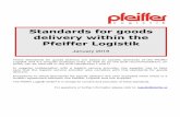 Standards for goods delivery within the Pfeiffer Logistik · Standards for goods delivery within the Pfeiffer Logistik 2 Foreword -Benefits for all supply chain members- Today economic