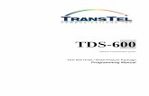 TDS-600 - TransTel Communications 600 Lodging... · To work with the TDS-600 system, you will need the following software loaded on to your PC. Web Browser Used to navigate the screens
