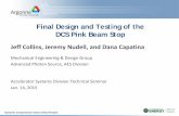 Final Design and Testing of the DCS Pink Beam Stop · Dynamic Compression Sector (DCS) Project Final Design and Testing of the DCS Pink Beam Stop . Jeff Collins, Jeremy Nudell, and