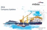 2016 Company Updates - mbss.co.id · • PT Mitrabahtera Segara Sejati Tbk (MBSS) is a leading Indonesian provider of integrated one-stop sea logistics and transportation solutions