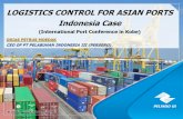 LOGISTICS CONTROL FOR ASIAN PORTS Indonesia Case · LOGISTICS CONTROL FOR ASIAN PORTS Indonesia Case ... Jakarta Semarang Surabaya Bali (Benoa) Lombok ... Air, Gili Meno)