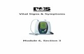 Vital Signs & Symptoms · Vital Signs & Symptoms Module 6, Section 3 . ... Module 6 – Section 3 DSP Notebook BHS Vital Signs and Symptoms N-01-20-12 3 Assessing Health Needs ...
