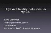 High Availability Solutions for MySQL - Szegedszeged2008.drupalcon.org/files/DrupalCon-MySQL-HA-2008-08-29.pdf · High Availability Solutions for MySQL Lenz Grimmer