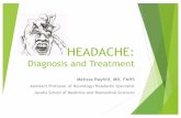 HEADACHE - smbs.buffalo.edu · u “Headache genes” u Migraine, tension-type, cluster, and other headache types u Secondary Headache u Headache as a result of… u tumors, blood