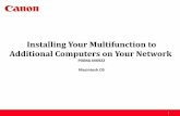 Installing Your Multifunction to Additional Computers on ... · 2. Select Canon MX920 series with Canon IJ Network listed in the Kind column*. Click Add. *CAUTION If you will be installing