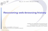 Institute for Information Processing and Microprocessor ... · Michael Sonntag Recovering web-browsing history 4 Attention! As all web sites, the ones visited here change frequently