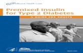 Premixed Insulin for Type 2 Diabetes - Network of Care · Premixed Insulin for Type 2 Diabetes a guide for a d u lt s March 2009. What This Guide Covers / 2 ... It is made by an organ