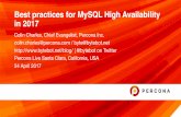 Best practices for MySQL High Availability percona live 2017 · Best practices for MySQL High Availability in 2017 Colin Charles, Chief Evangelist, Percona Inc. ... • DRBD • Linux