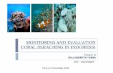 Revisi-presentasi Coral Bleaching · To updates status of coral reef and its trends to inform adaptive management including any bleaching event. ... Revisi-presentasi Coral Bleaching