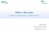 Otite e Sinusite - SPP · Subcommittee on Management of Sinusitis and Committee on Quality Improvement. Clinical Practice Guideline: Management of Sinusitis. Pediatrics 2001; 108;