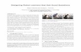 Designing Robot Learners that Ask Good Questions · Designing Robot Learners that Ask Good Questions Maya Cakmak and Andrea L. Thomaz ... asking which characterizes the extent to