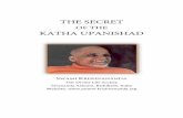 The Secret of the Katha Upanishad - swami-krishnananda.org · would like to call it, is the secret of the Katha Upanishad; and side by side it is also a revelation of the mystery