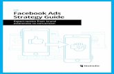 Facebook Ads Strategy Guide - blog.hootsuite.com · FACEBOOK ADS STRATEG GUIDE 2 Facebook advertising is a booming business with no sign of slowing down. Every year, 15 million companies