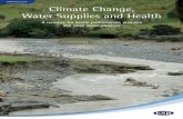 Climate Change, Water Supplies and Health Change, water supplies and health I 1 Climate Change, Water Supplies and Health A resource for health professionals, planners and small water