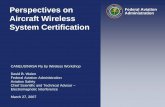 Perspectives on Aircraft Wireless System Certification · Aircraft Wireless System Are Not New • There are many certified aircraft wireless RF systems • Most of these are aircraft