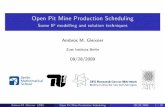 Open Pit Mine Production Scheduling - Zuse Institute Berlinco-at-work.zib.de/berlin2009/downloads/2009-09-28/2009-09-28-1500... · Open Pit Mine Production Scheduling Some IP modelling