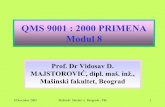 QMS 9001 Modul 8 - University of Belgradecent.mas.bg.ac.rs/nastava/statut99/ukp/predavanja/predavanja24.pdf · 9 December 2003 Mašinski fakultet u Beogradu - PM 1 QMS 9001 : 2000