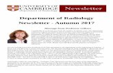 Newsletter Autumn 2017 - Department of Radiologyradiology.medschl.cam.ac.uk/.../2017/11/Newsletter-Autumn-2017.pdf · Department of Radiology Newsletter - Autumn 2017 Message from
