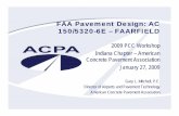 FAA Pavement Design: AC 150/5320-6E – FAARFIELD Workshop... · FAA Pavement Design AC 150/5320-6E, Airport Pavement Design and Evaluation – Completely revised in 2008 – New