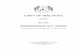LAWS OF MALAYSIA - International Labour Organization · laws of malaysia reprint act 155 immigration act 1959/63 incorporating all amendments up to 1 january 2006 published by the