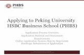 Applying to Peking University HSBC Business School (PHBS)english.phbs.pku.edu.cn/statics/images/phbs_en_2016... · Applying to Peking University HSBC Business School (PHBS) Application