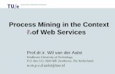Process Mining in the Context of Web Services · Process Mining in the Context of Web Services Prof.dr.ir. Wil van der Aalst ... SAP PeopleSoft InConcert IBM MQSeries CPN Tools CVS