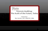 Forensic Auditing: The Audit of the Future, Today · 3 PCAOB Standing Advisory Group Discussion Paper on Financial Fraud—September 2004 Page 21—Involvement of Forensic Accountants
