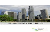 3R Guidebook for Offices - nea.gov.sg · About this Guide This 3R Guidebook is produced by the National Environment Agency (NEA) to help offices assess their current waste management