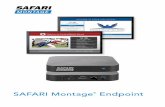 SAFARI Montage Endpoint · The SAFARI Montage Endpoint is the perfect complement to every ... SAFARI Montage Endpoints require access to the internet in order ... audio amplifier
