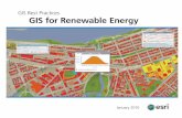 GIS for Renewable Energy · GIS BEST PRACTICES 5  U.S. DOE's Renewable Energy Lab Maps Wind Resources with GIS Highlights Using ArcGIS Desktop software, the …