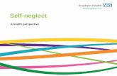 Self-neglect - southamptonlscb.co.uksouthamptonlscb.co.uk/wp-content/uploads/2016/12/Self-neglect-and... · Self-neglect ‘Self neglect covers a wide range of behaviour neglecting