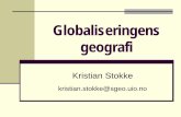 Globaliseringens geografi - Forsiden · ”The World is Flat” Thomas Friedman (2005) “from 1492 to around 1800.. it shrank to world from a size large to a size medium. From 1800