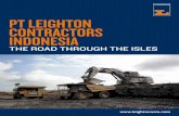 PT LeighTon ConTraCTors indonesiawebsite.leightonasia.com/en/media/Lists/Media Interviews... · The road Through The isLes Indonesia has 17,000 islands and though PT Leighton Contractors