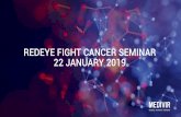REDEYE FIGHT CANCER SEMINAR 22 JANUARY 2019 .REDEYE FIGHT CANCER SEMINAR 22 JANUARY 2019. Slide Important