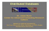 Distributed Databases - PCBUNN Websitepcbunn.cithep.caltech.edu/distributeddatabasespakistan.pdf · J.J.Bunn, Distributed Databases, 2001 10 Transactions? A Transaction is an atomic